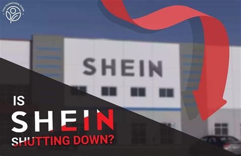 is shein closing down.